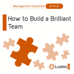 Bitesize : How to Build a Brilliant Team